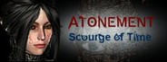 Atonement: Scourge of Time - City of Chains has been released! - Steam News