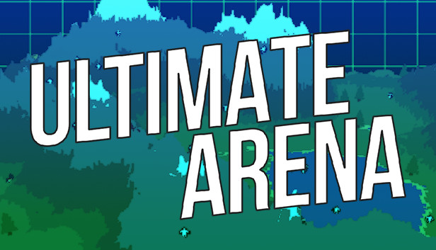 Ultimate Arena on Steam