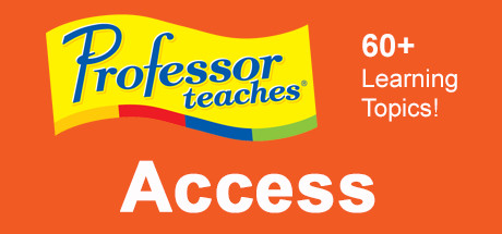 Professor Teaches® Access 2013 & 365 banner image