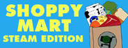 Shoppy Mart: Steam Edition