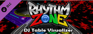 Rhythm Zone DJ Table Visualizer DLC