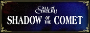 Call of Cthulhu: Shadow of the Comet