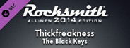 Rocksmith® 2014 – The Black Keys - “Thickfreakness”