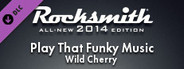 Rocksmith® 2014 – Wild Cherry - “Play That Funky Music”