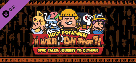 Holy Potatoes! A Weapon Shop?! - Spud Tales: Journey to Olympus banner image