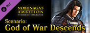 NOBUNAGA'S AMBITION: SoI - Scenario 2 "God of War Descends"