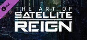 The Art of Satellite Reign: Art Book
