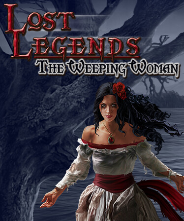 Lost Legends: The Weeping Woman Collector's Edition