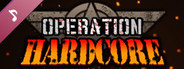 Operation Hardcore Soundtrack
