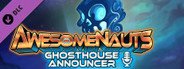 Awesomenauts - Ghosthouse Announcer