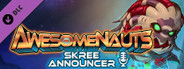 Awesomenauts - Skree Announcer