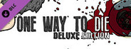 One Way To Die: Deluxe Edition