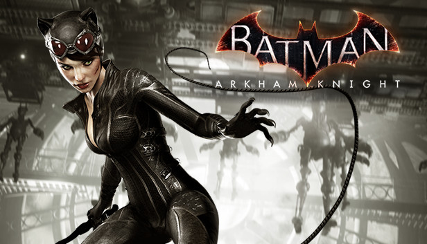 Batman™: Arkham Knight - Catwoman's Revenge en Steam