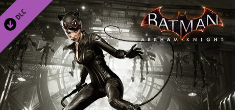 Batman™: Arkham Knight - Catwoman's Revenge en Steam