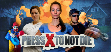Steam header art for Press X to Not Die