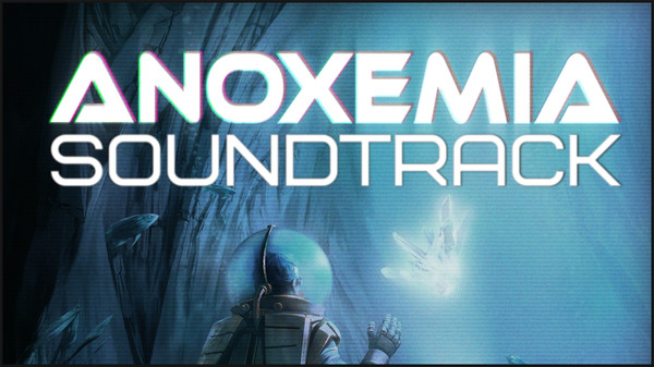 Anoxemia - Soundtrack for steam
