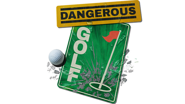 Dangerous Golf
