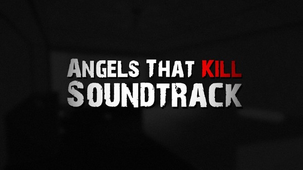 Angels That Kill - The Final Cut Soundtrack for steam Angels That Kill - The Final Cut Soundtrack for steam