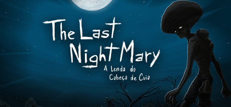 The Last NightMary - A Lenda do Cabeça de Cuia header image