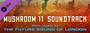 Mushroom 11 Soundtrack - The Future Sound of London