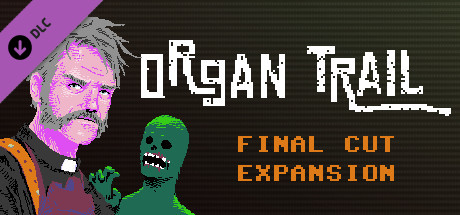 Organ Trail - Final Cut Expansion banner image