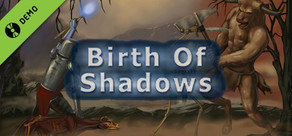 Birth of Shadows Demo