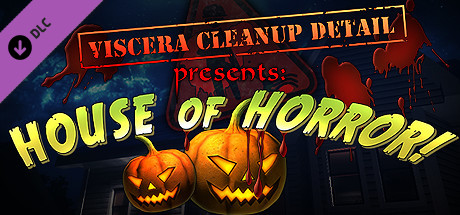 Steam Viscera Cleanup Detail House Of Horror