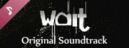 Wait - Original Soundtrack