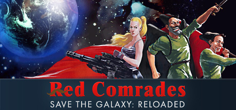 Red Comrades Save the Galaxy: Reloaded header image