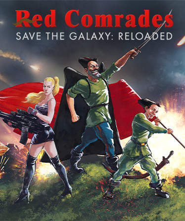 Red Comrades Save the Galaxy: Reloaded