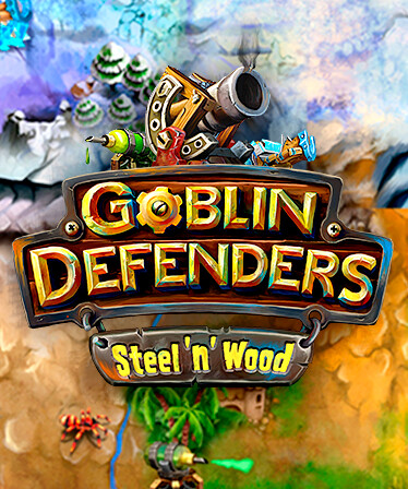Goblin Defenders: Steel‘n’ Wood
