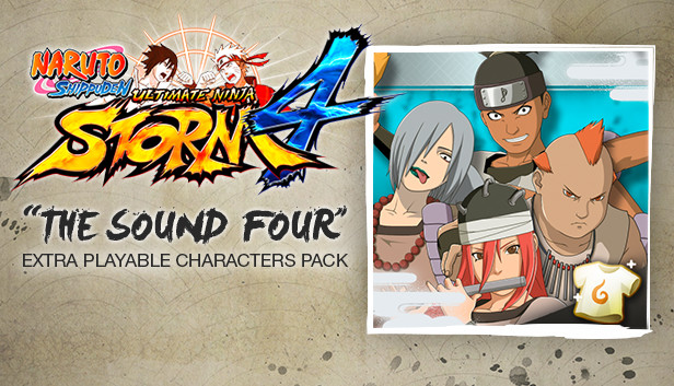 Naruto Shippuden Ultimate Ninja Storm 4 The Sound Four Characters Pack On Steam