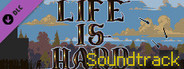 Life is Hard OST