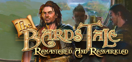 The Bard's Tale ARPG: Remastered and Resnarkled Cover Image