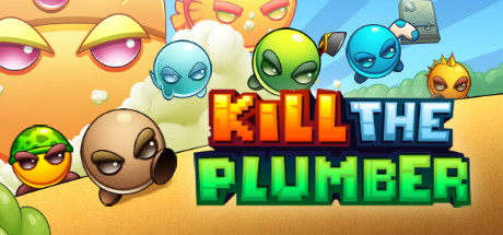 Kill The Plumber banner