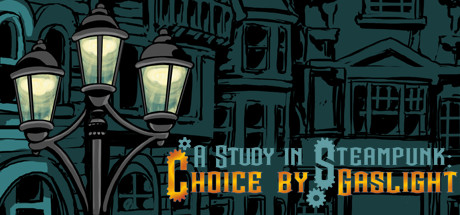 A Study in Steampunk: Choice by Gaslight header image