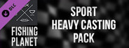 Fishing Planet: Sport Heavy Casting Pack