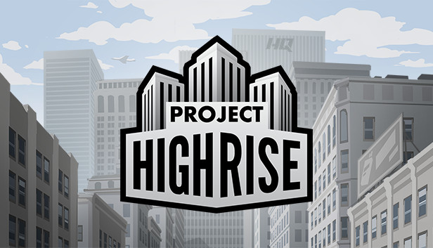 Project Highrise: Architect's Edition EU Steam CD Key