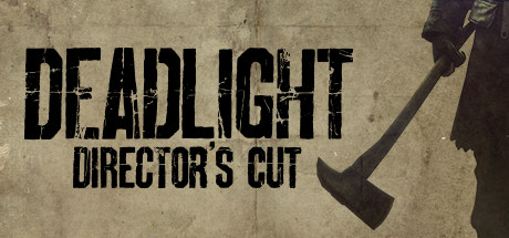 Deadlight: Director