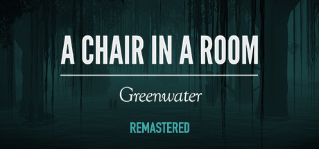 A Chair in a Room : Greenwater