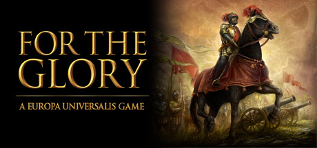 For The Glory: A Europa Universalis Game header image