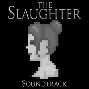 The Slaughter: Act One Soundtrack for steam The Slaughter: Act One Soundtrack for steam