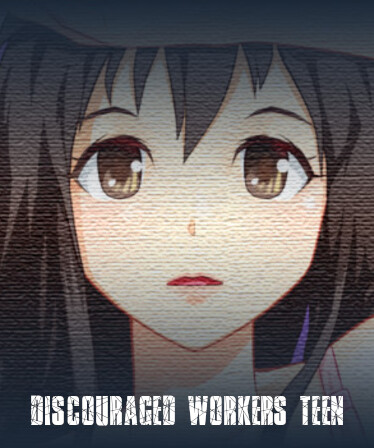 Discouraged Workers TEEN