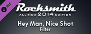 Rocksmith® 2014 – Filter - “Hey Man, Nice Shot”