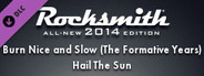 Rocksmith® 2014 – Hail The Sun  - “Burn Nice and Slow (The Formative Years)”
