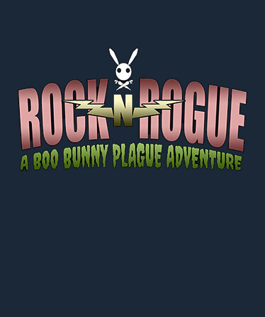 Rock-N-Rogue: A Boo Bunny Plague Adventure