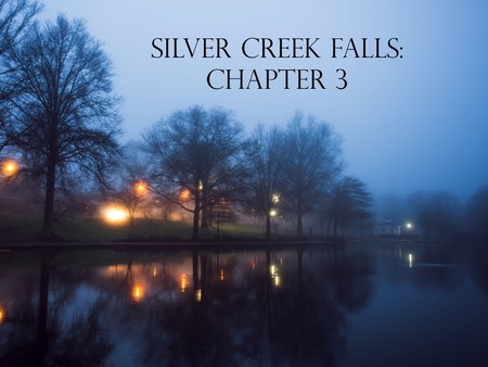 Silver Creek Falls - Chapter 3