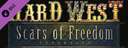 Hard West: Scars of Freedom DLC