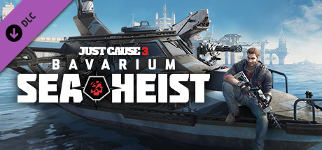 Just Cause™ 3 DLC: Bavarium Sea Heist Pack