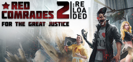 Red Comrades 2: For the Great Justice. Reloaded header image